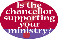 Is the Chancellor supporting your ministry?